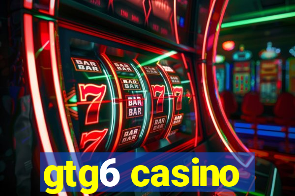 gtg6 casino