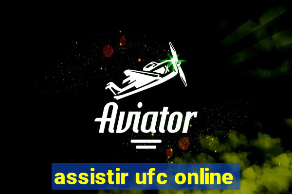 assistir ufc online