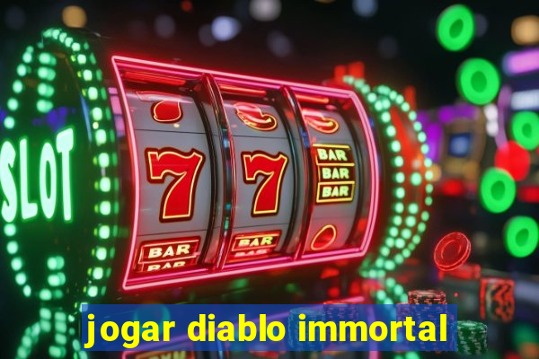 jogar diablo immortal