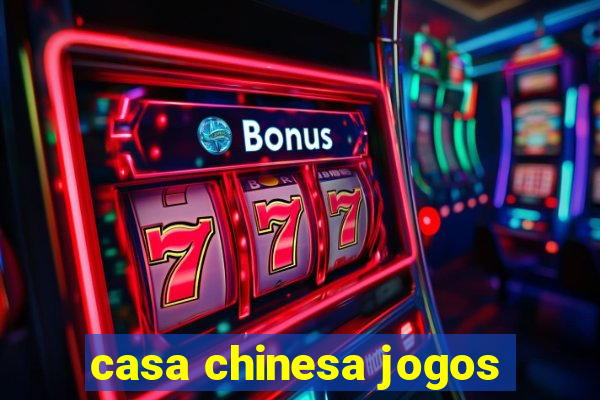 casa chinesa jogos