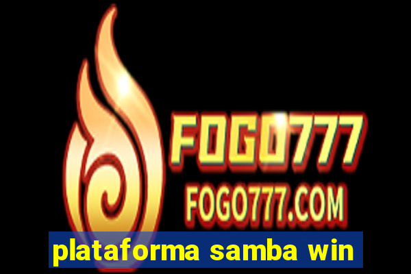 plataforma samba win