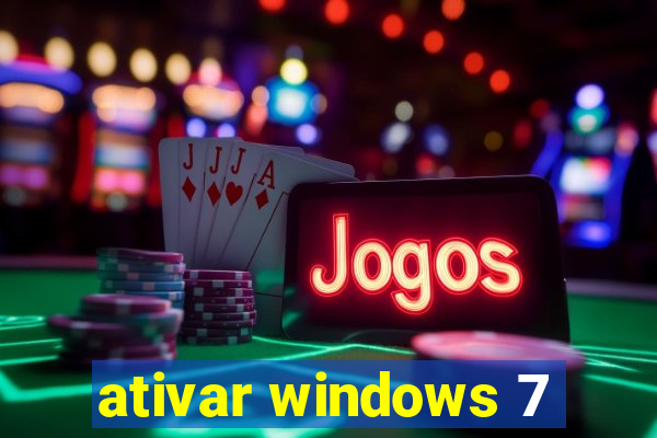 ativar windows 7