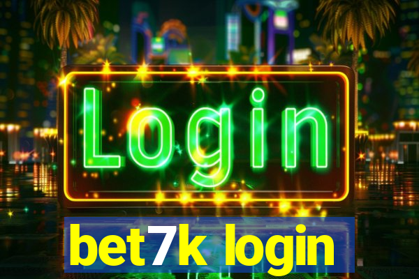 bet7k login