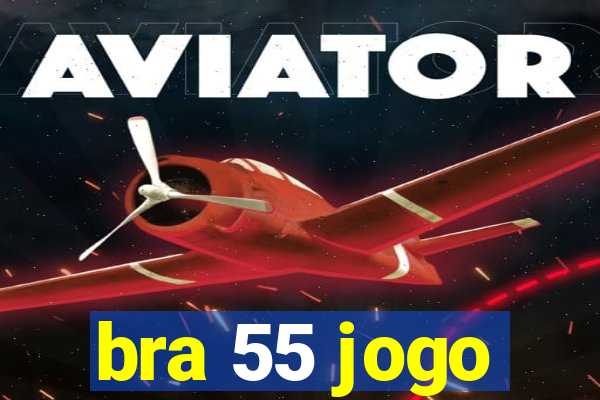 bra 55 jogo