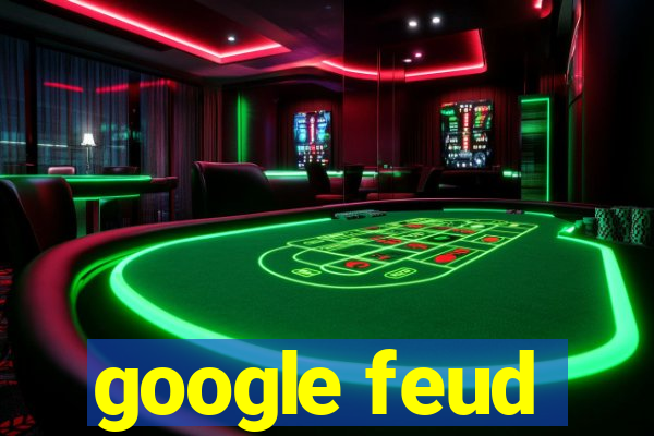 google feud