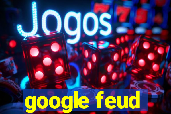 google feud