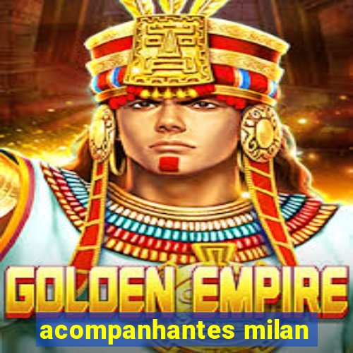 acompanhantes milan