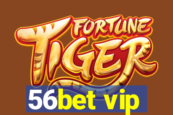 56bet vip