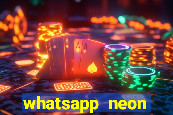 whatsapp neon consiga mais