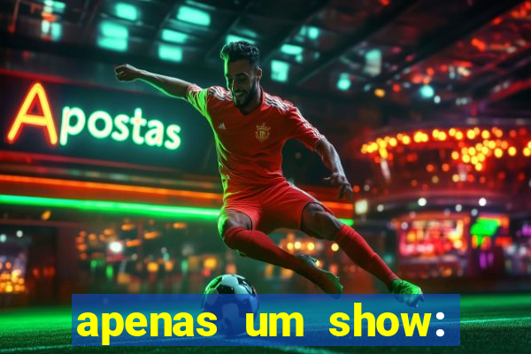 apenas um show: pancadaria 2