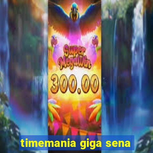 timemania giga sena