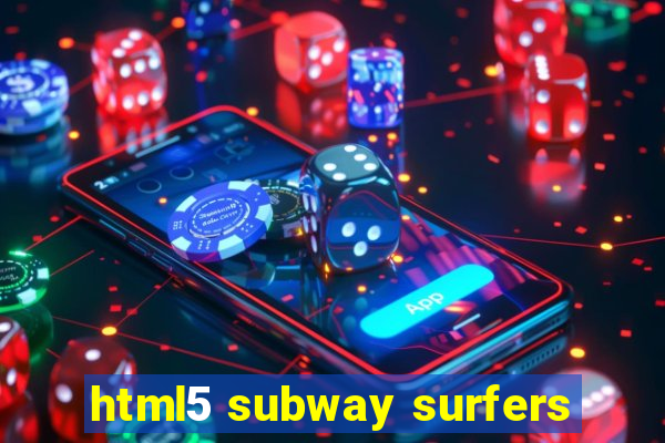 html5 subway surfers