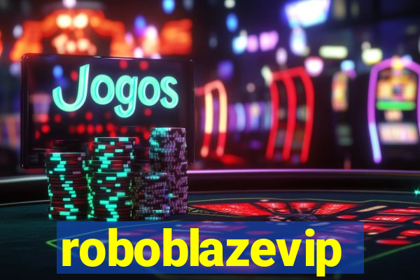 roboblazevip