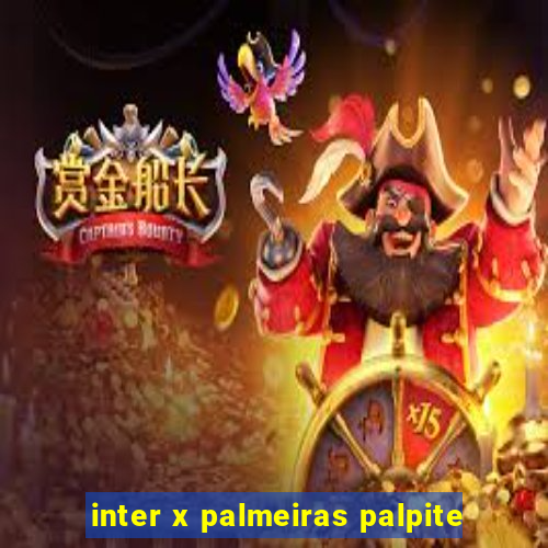 inter x palmeiras palpite