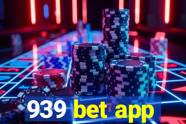 939 bet app