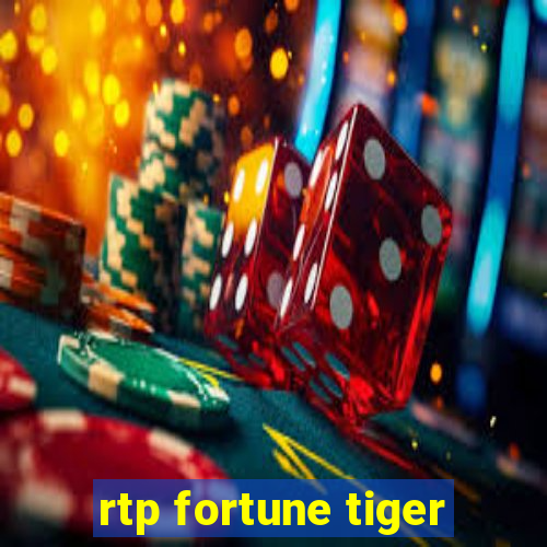 rtp fortune tiger