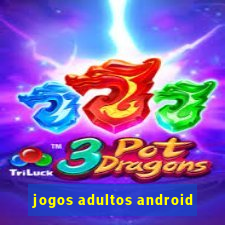 jogos adultos android