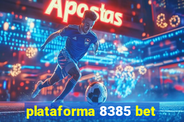 plataforma 8385 bet