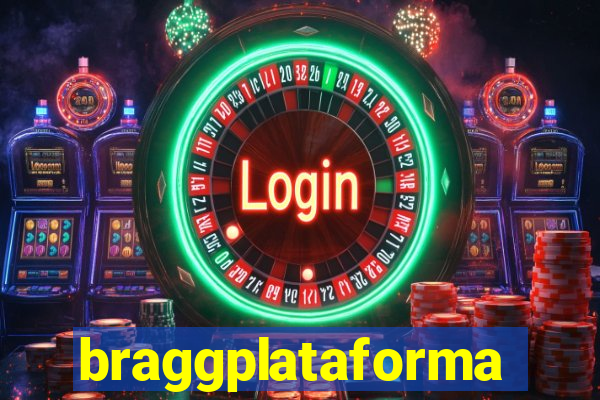 braggplataforma