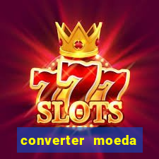 converter moeda cruzeiro para real