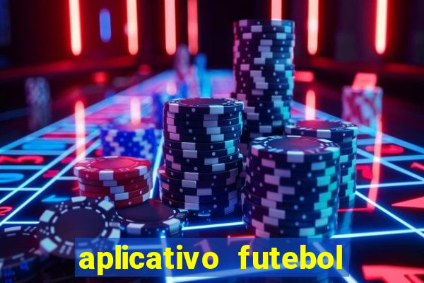 aplicativo futebol da hora 3.7