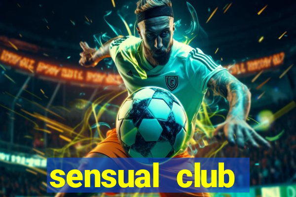 sensual club esporte interativo