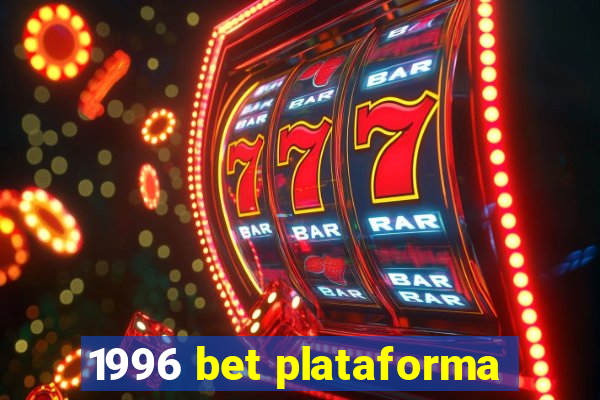 1996 bet plataforma