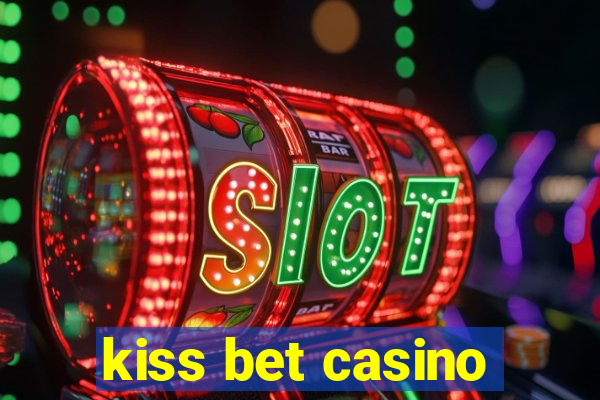 kiss bet casino