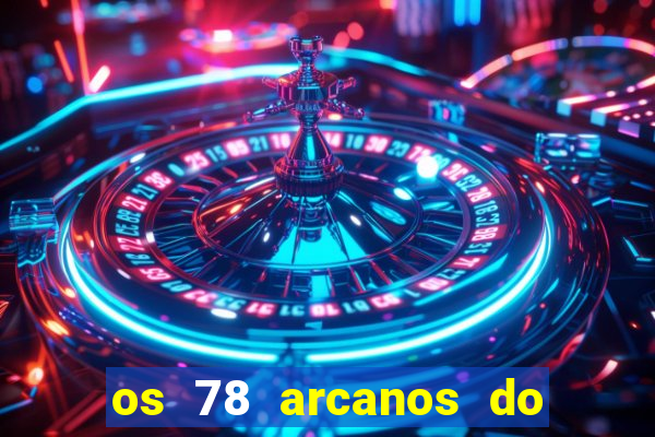 os 78 arcanos do tarot e seus significados pdf