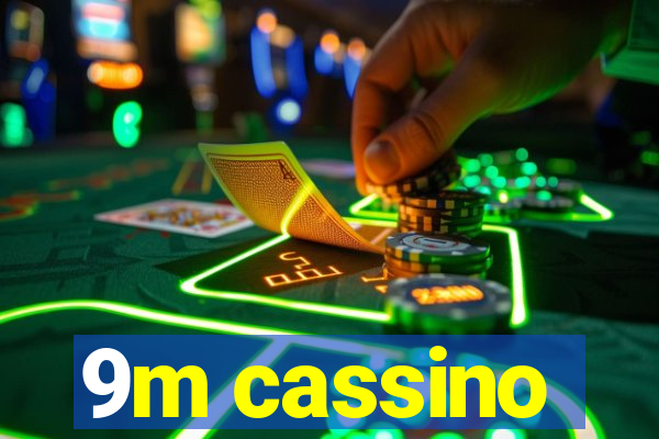 9m cassino