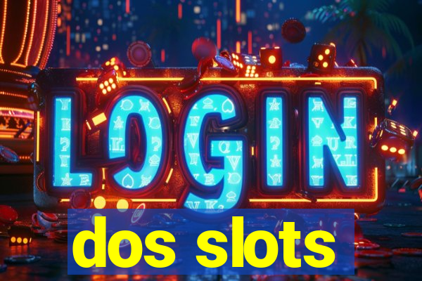 dos slots