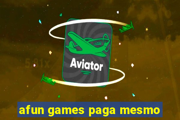 afun games paga mesmo