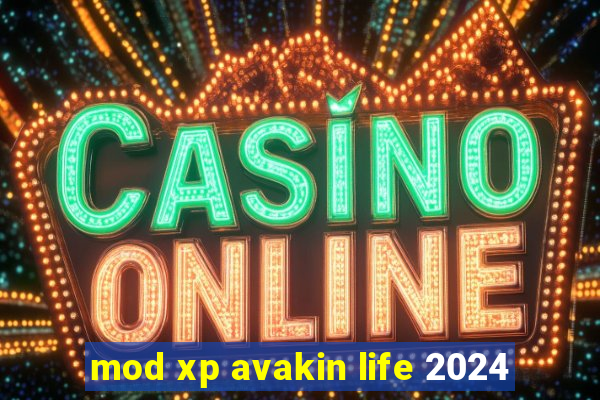 mod xp avakin life 2024