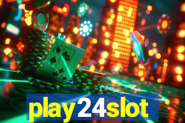 play24slot