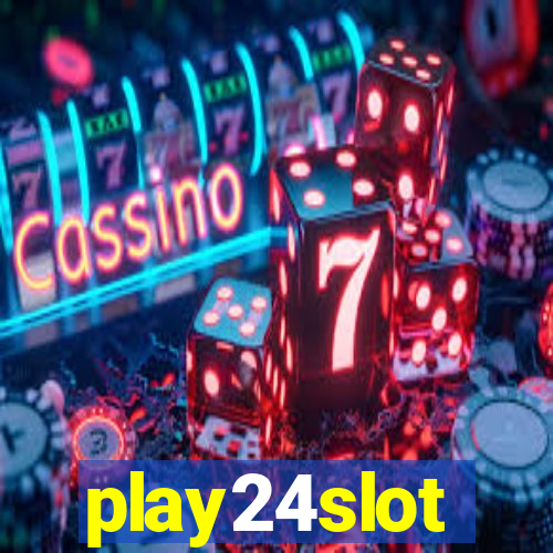 play24slot