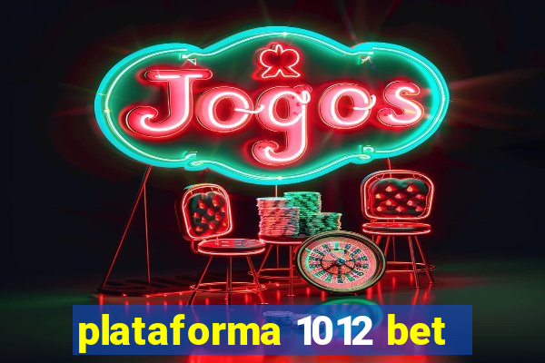 plataforma 1012 bet