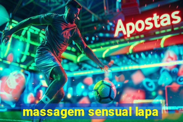 massagem sensual lapa