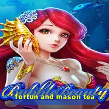 fortun and mason tea