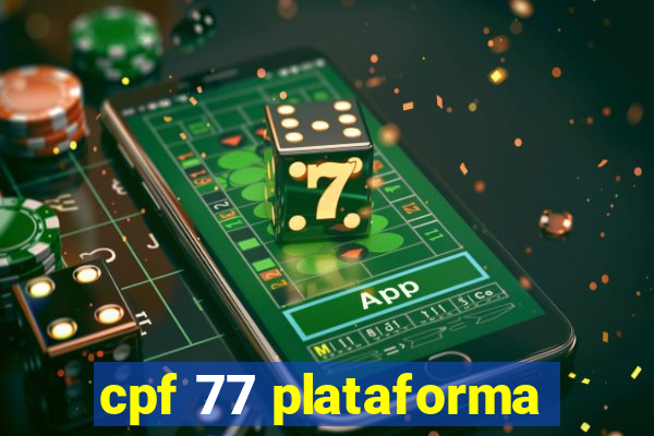 cpf 77 plataforma