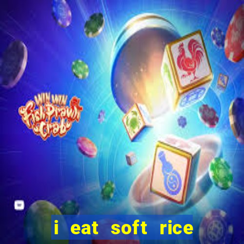 i eat soft rice in another world manga pt br