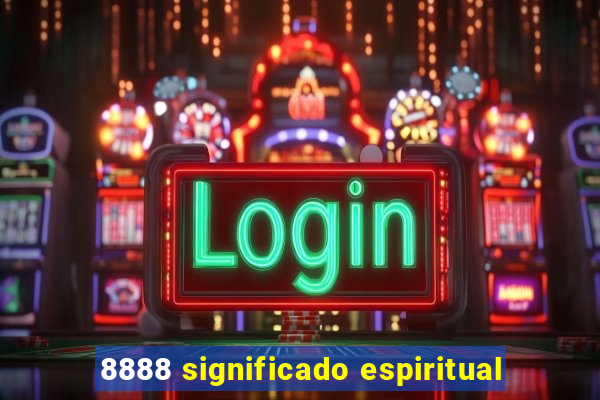 8888 significado espiritual