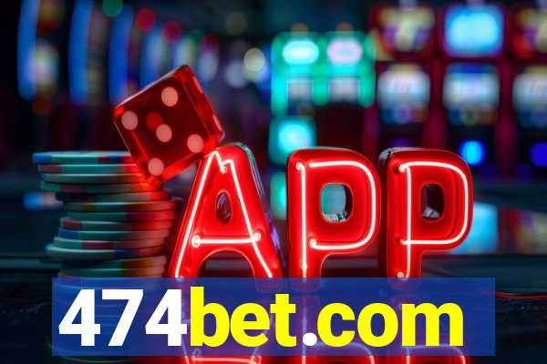 474bet.com