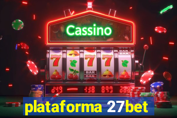 plataforma 27bet