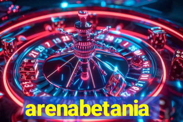 arenabetania