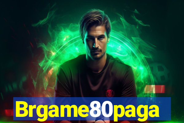 Brgame80paga