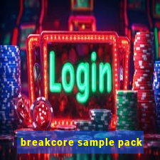 breakcore sample pack