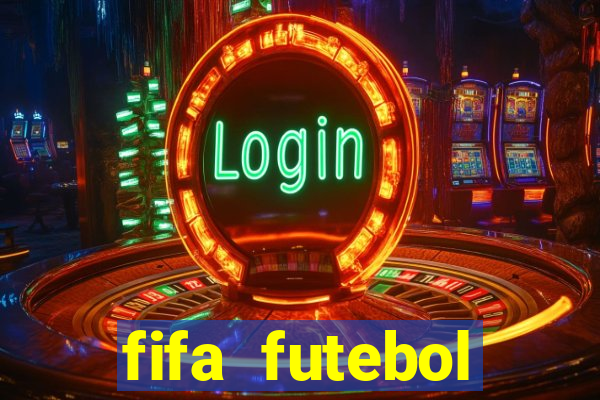 fifa futebol dinheiro infinito