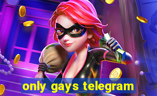 only gays telegram