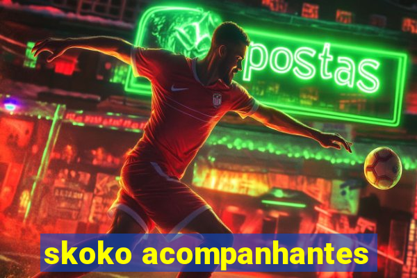 skoko acompanhantes