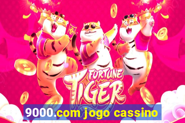 9000.com jogo cassino